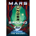 Mars Underground: Volume 2