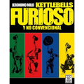 Kettlebells furioso y no convencional