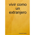 vivir como un extranjero