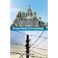 From Hell to Freedom