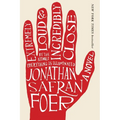 Extremely Loud and Incredibly Close: A Novel