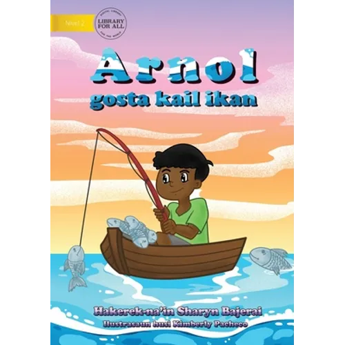 Arnold Loved To Fish (Tetun edition) - Arnol gosta kail ikan