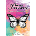 Cancer Survivor: (Healed in Ninety Days!)