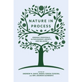 Nature in Process: Organic Proposals in Philosophy, Society, and Religion