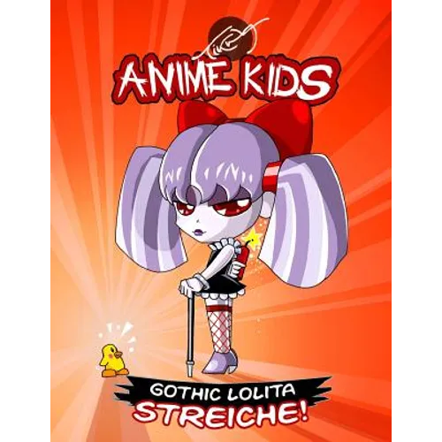 Anime Kids Gothic Lolita Streiche!: Kawaii Edition - Paperback