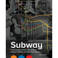 Subway: The Curiosities, Secrets, and Unofficial History of the New York City Transit System