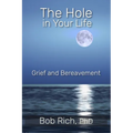 The Hole in Your Life: Grief and Bereavement