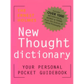 The Ernest Holmes New Thought Dictionary: Your Pocket Guidebook to Religious Science