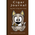 Cigar Journal - Say Hello To My Little Friend: Cigar Log Book and Tasting Journal