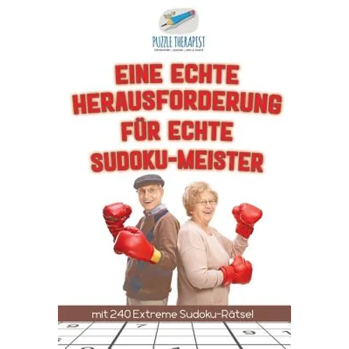 Eine Echte Herausforderung für Echte Sudoku-Meister mit 240 Extreme Sudoku-Rätsel