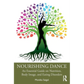 Nourishing Dance: An Essential Guide on Nutrition, Body Image, and Eating Disorders