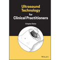 Ultrasound Technology for Clinical Practitioners