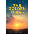 The Golden Years: Growing Older but Not Old