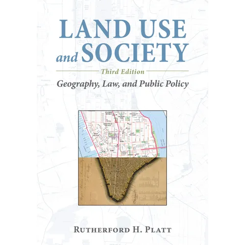 Land Use and Society: Geography, Law, and Public Policy