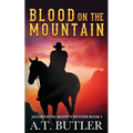 Blood on the Mountain: A Western Adventure
