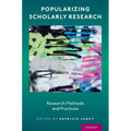 Popularizing Scholarly Research: Research Methods and Practices