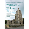 Manorial Account Rolls and Rentals of Walsham Le Willows 1327 to 1559