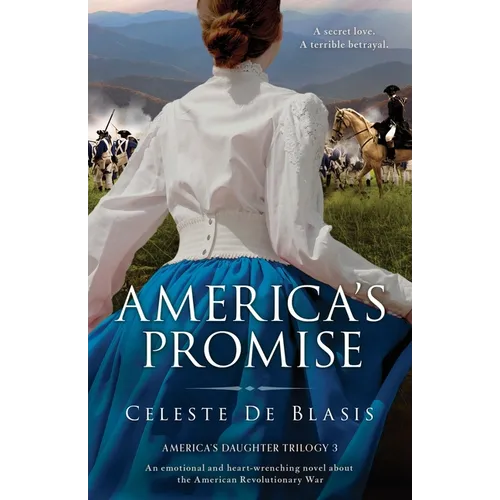 America's Promise: An emotional and heart-wrenching novel about the American Revolutionary War