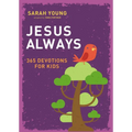 Jesus Always: 365 Devotions for Kids