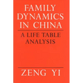 Family Dynamics in China: A Life Table Analysis