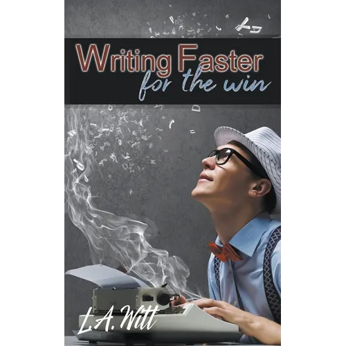 Writing Faster For the Win