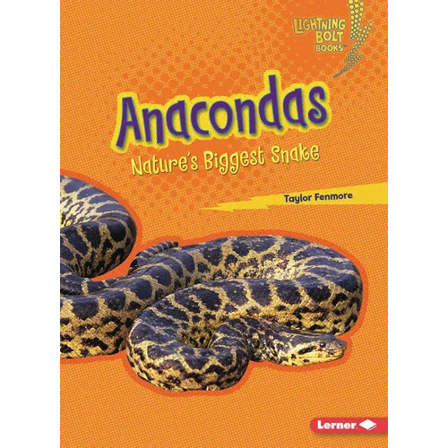 Anacondas: Nature's Biggest Snake