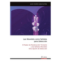 Las Wavelets como Señales para Detección: El Radar de Penetracción Terrestre y las Señales Wavelets Otra Opción de Detección