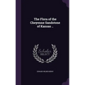 The Flora of the Cheyenne Sandstone of Kansas ..