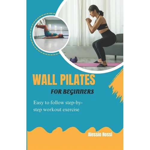 Wall Pilates For Beginners: Easy To Follow Step By Step Workout Exercise