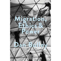 Migration, Ethics and Power: Spaces of Hospitality in International Politics