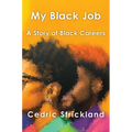 My Black Job: A Story of Black Careers