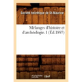 Mélanges d'Histoire Et d'Archéologie. I (Éd.1897)