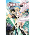The Hero Is Overpowered But Overly Cautious, Vol. 4 (Manga)