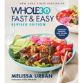 The Whole30 Fast & Easy Cookbook Revised Edition