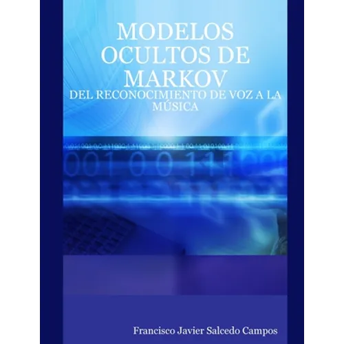 Modelos Ocultos de Markov: del Reconocimiento de Voz a la Música