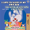 I Love to Sleep in My Own Bed (English Swedish Bilingual Book)