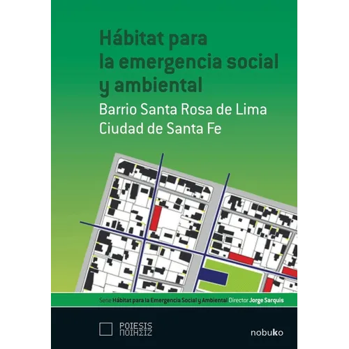 Hábitat para la emergencia social y ambiental: Barrio Sta. Rosa de Lima