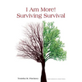 "I Am More!" - Surviving Survival