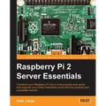Raspberry Pi 2 Server Essentials