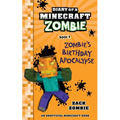 Diary of a Minecraft Zombie Book 9: Zombie's Birthday Apocalypse