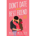 Don't Date Your Best Friend: A Friends to Lovers Steamy Romance