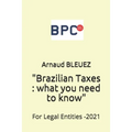 Brazilian Taxes: what you need to know: For Legal Entities