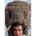 Don't Look Behind You!: A Safari Guide's Encounters with Ravenous Lions, Stampeding Elephants, and Lovesick Rhinos