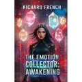 The Emotion Collector: Awakening