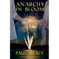 Anarchy in Bloom: Anarchy Rising Series Book I