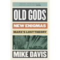 Old Gods, New Enigmas: Marx's Lost Theory