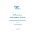 Le manuel du  Whole-Hearted Healing