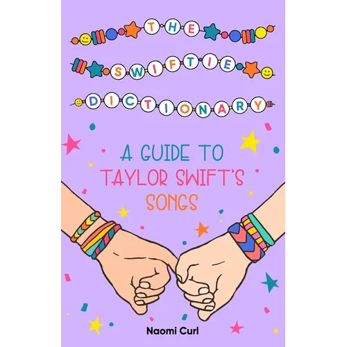 The Swiftie Dictionary: A guide to Taylor Swift's songs