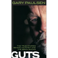 Guts: The True Stories Behind Hatchet and the Brian Books