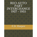 Reo Auto Part Interchange 1927 - 1935